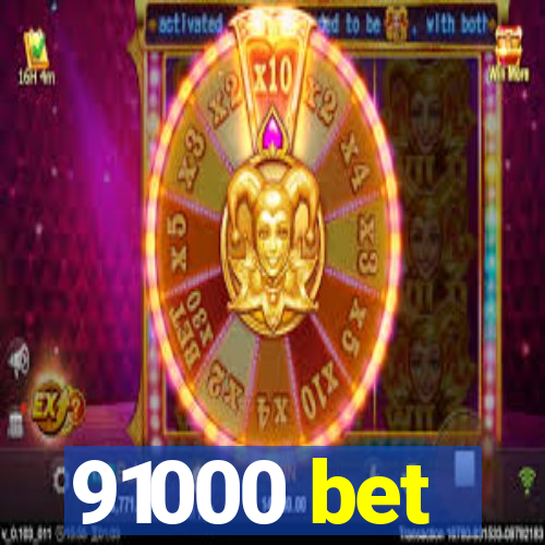 91000 bet
